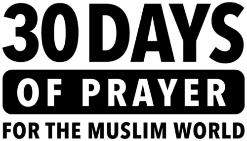 30 days of prayer for the muslim world